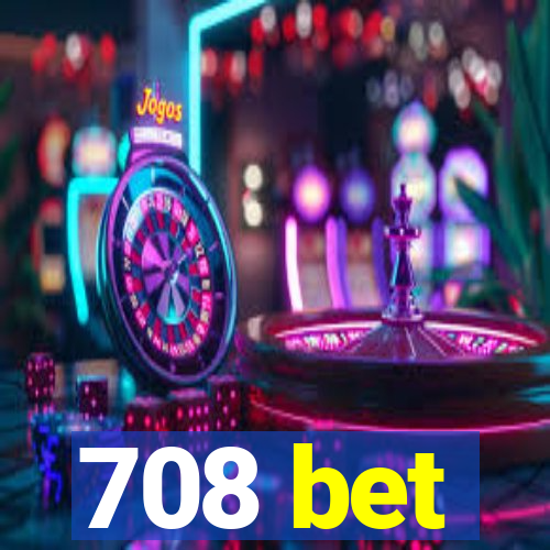 708 bet